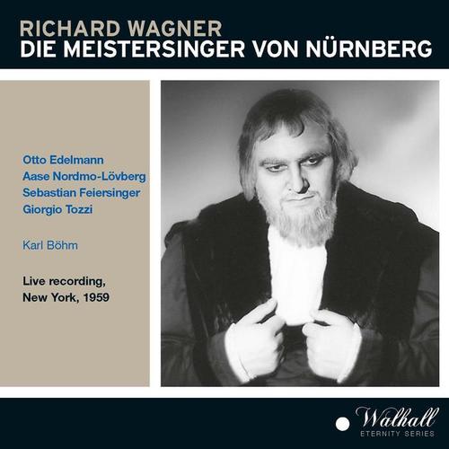 WAGNER, R.: Meistersinger von Nürnberg (Der) [Opera] [Edelmann, Nordmo-Lövberg, Feiersinger, Tozzi, Böhm] [1959]