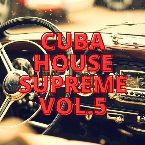 Cuba House Supreme Vol.5