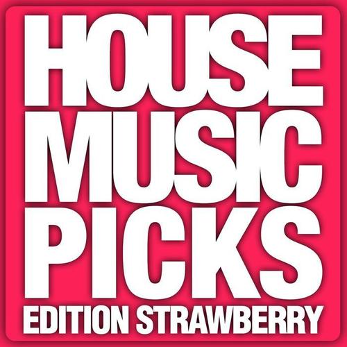 House Music Picks - Edition Strawberry