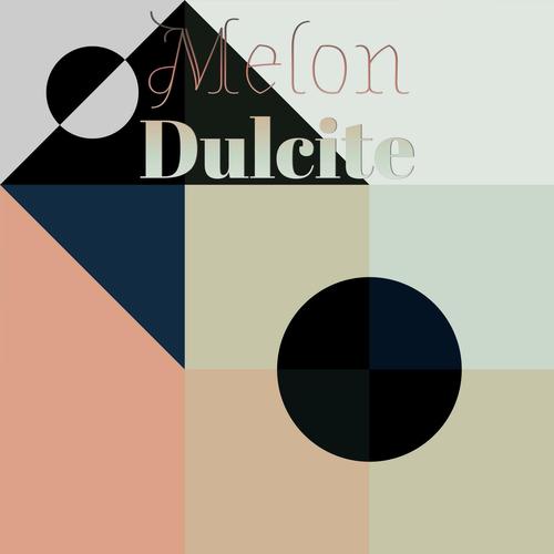 Melon Dulcite