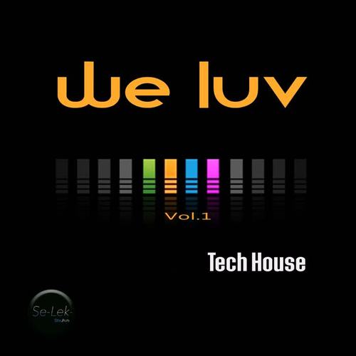 We Luv Tech House, Vol. 1 (Explicit)