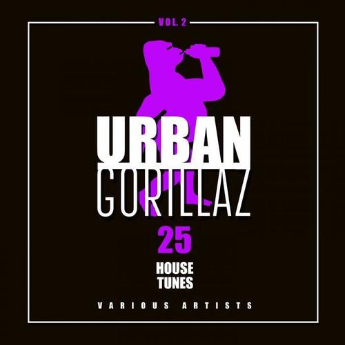 Urban Gorillaz (25 House Tunes) , Vol. 2