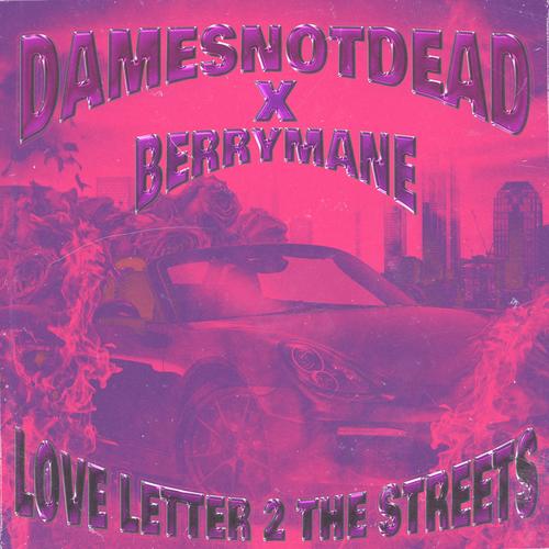 Love Letter 2 The Streets (feat. Berrymane) [Explicit]