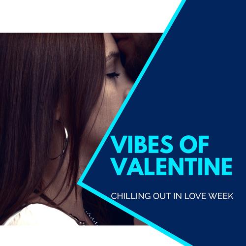 Vibes Of Valentine - Chilling Out In Love Week