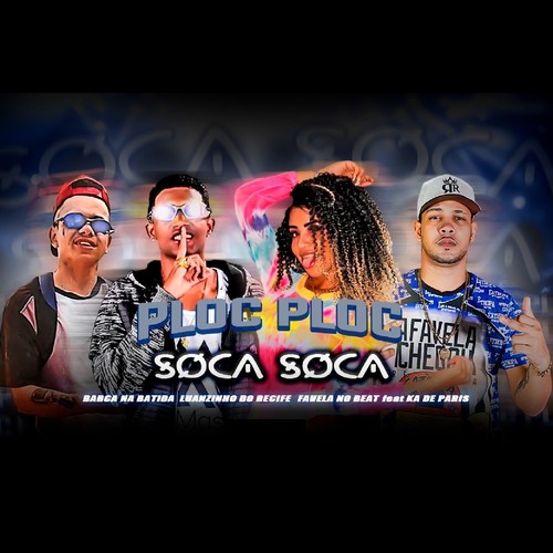 Ploc Ploc, Soca Soca (feat. Mc Ká de Paris) [Explicit]