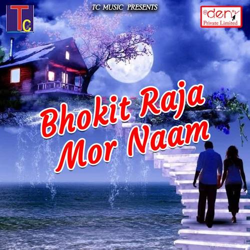 Bhokit Raja Mor Naam