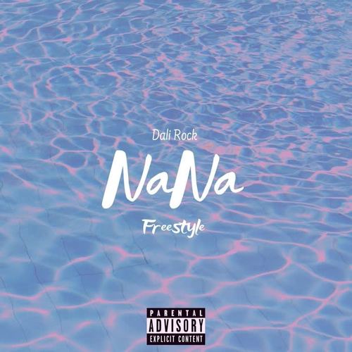 Nana (Freestyle) [Explicit]