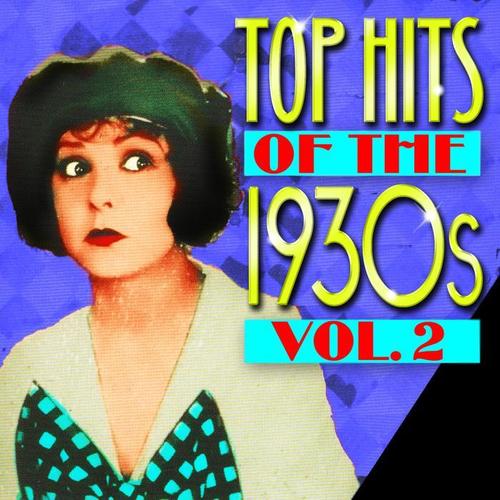 Top Hits Of The 1930s Vol. 2