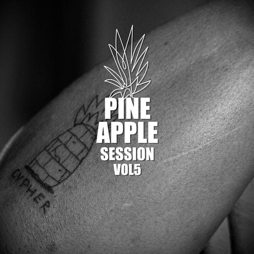 Pineapple Session, Vol. 5 (feat. Slowmoe, EUROJONNY, Yung Obama, Geraldo da Kid, MEDI, Alphinho, NoTypeBeats, MC Lift & DJ Crossfaded) [Explicit]