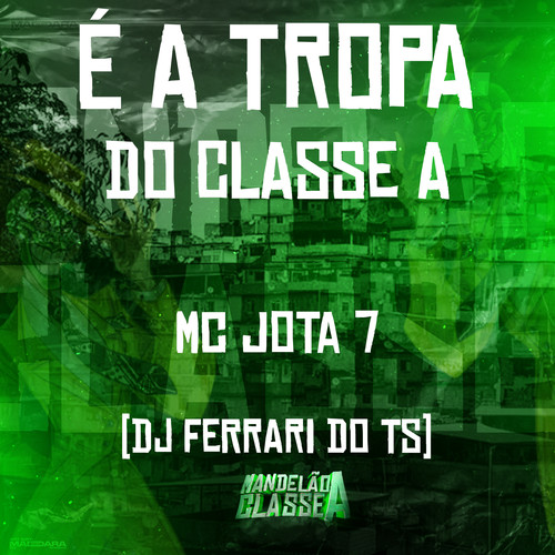 É a Tropa do Classe A (Explicit)