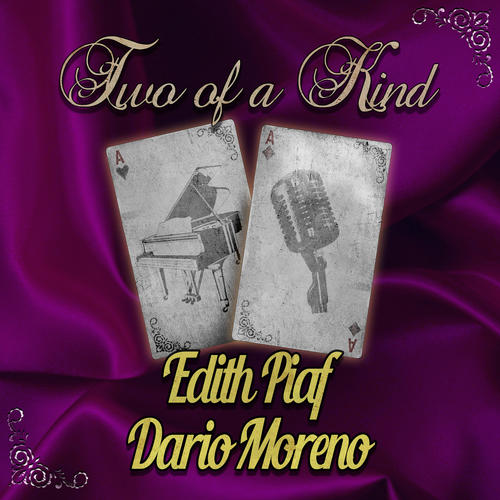 Two of a Kind: Edith Piaf & Dario Moreno