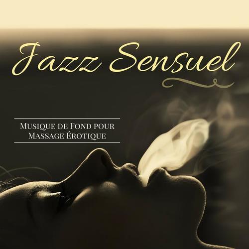 Jazz Sensuel – Musique de Fond pour Massage Érotique, Moments Intimes et Sensualité