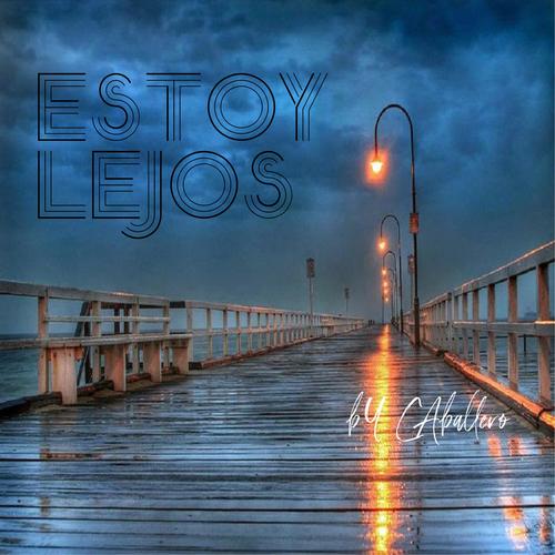 Estoy lejos