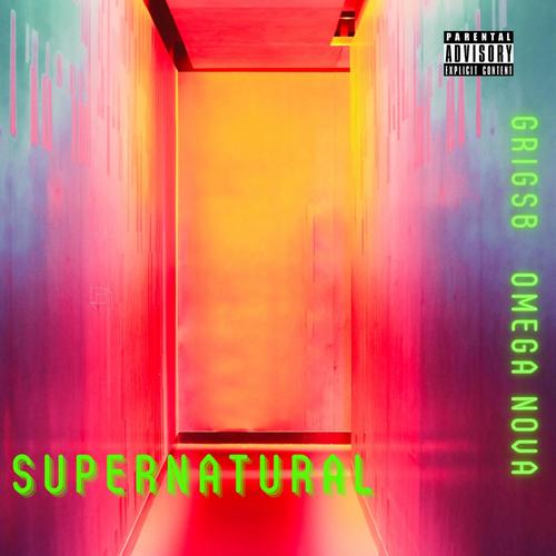 Super Natural (feat. Omega Nova) [Explicit]