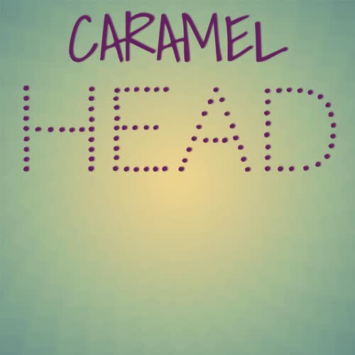 Caramel Head