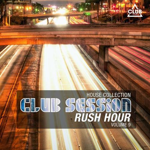 Club Session Rush Hour, Vol. 9