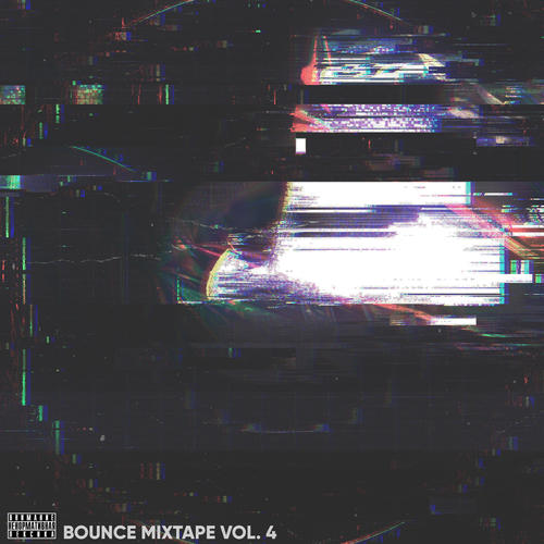 Bounce Mixtape, Vol..4 (New Year's Edition) [Explicit]