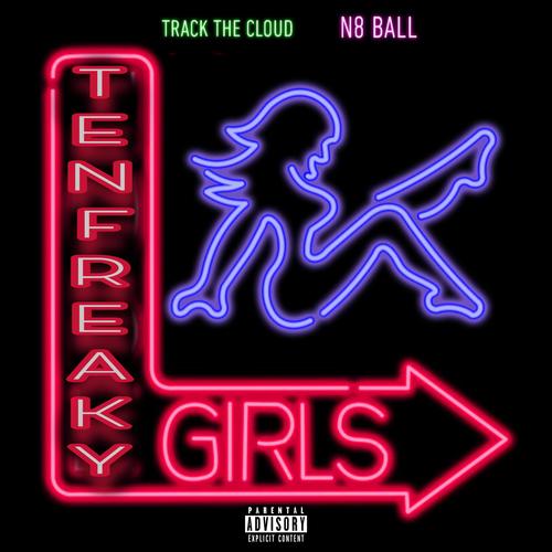 10 Freaky Girls (feat. N8 Ball) [Explicit]