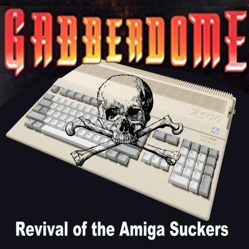 Gabberdome 2022 (The Revival of the Amiga Suckers) [Explicit]