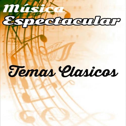 Música Espectacular, Temas Clasicos