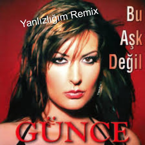 Yanlızlığım (Remix)