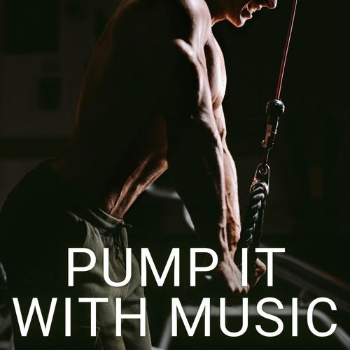 Pump It with Music