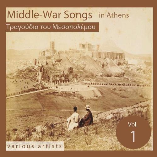 Middle War Songs In Athens Vol.1