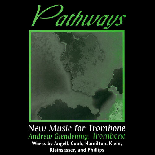 Pathways: New Music for Trombone