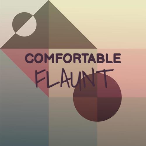 Comfortable Flaunt