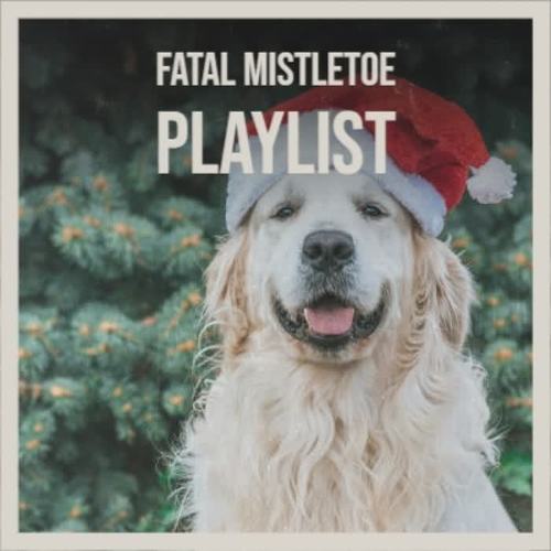 Fatal Mistletoe Playlist (Explicit)