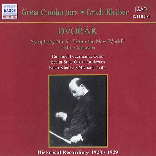 DVORAK: Symphony No. 9 (Kleiber) / Cello Concerto (Feuermann, Taube) [1929]