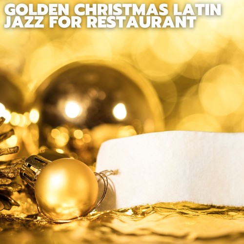 Golden Christmas Latin Jazz for Restaurant