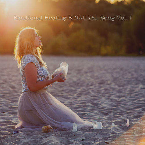 Emotional Healing BINAURAL Song Vol. 1