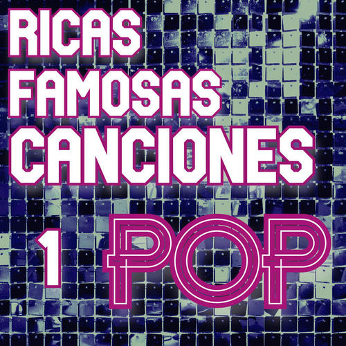 Ricas Famosas Canciones Pop Vol. 1