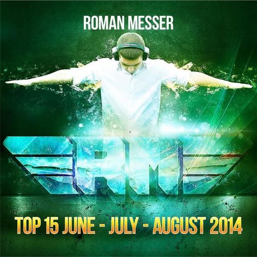 Roman Messer Top 15 June / July / August 2014