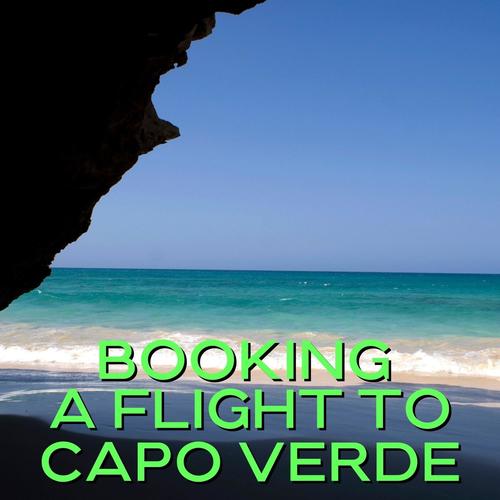 Booking a Flight to Capo Verde