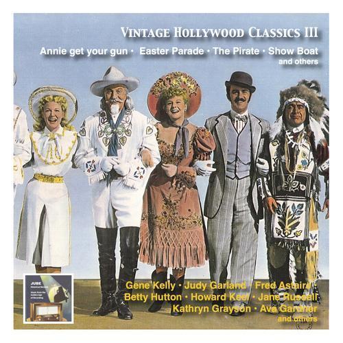 VINTAGE HOLLYWOOD CLASSICS, Vol. 3 - Annie get your gun / Easter Parade / The Pirate / Show Boat and others / Original Stars / Original Soundtracks