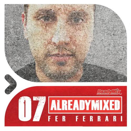 Already Mixed Vol.7 (Compiled & Mixed by Fer Ferrari)