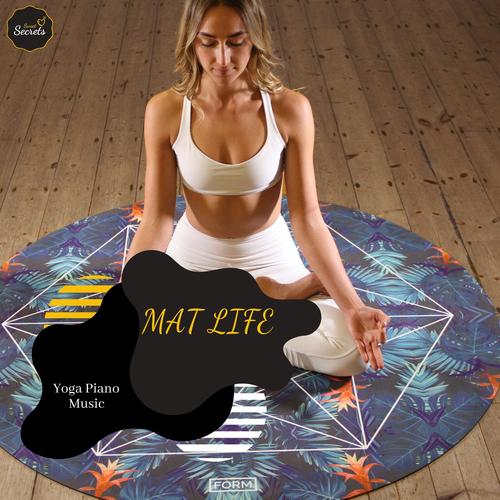 Mat Life - Yoga Piano Music