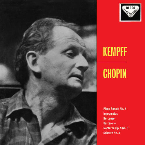 Chopin: Piano Sonata No. 2; Impromptus; Berceuse; Barcarolle (Wilhelm Kempff: Complete Decca Recordings, Vol. 6)