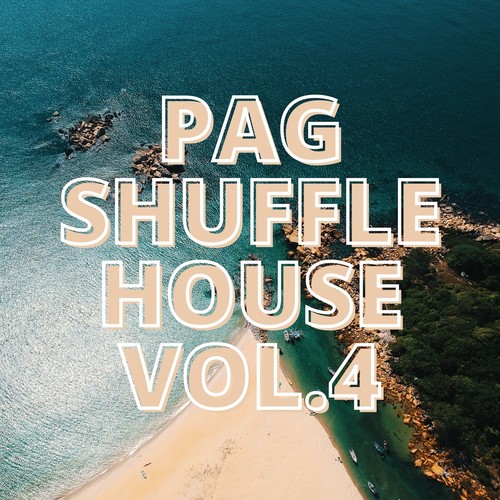 Pag Shuffle House Vol.4