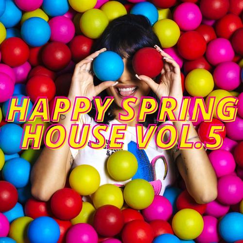 Happy Spring House Vol.5