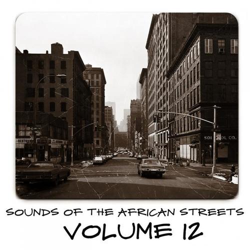 Sounds of the African Streets, Vol. 12