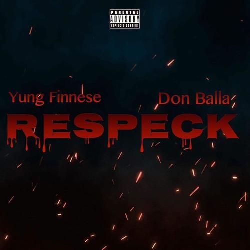 Respeck (feat. Yung Finnese) [Explicit]