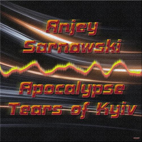 Apocalypse, Tears Of Kyiv - Single