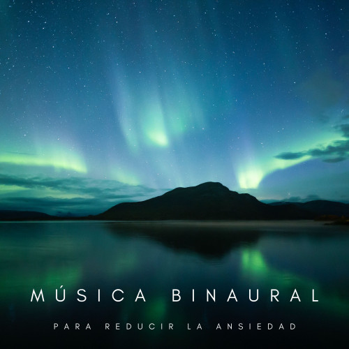 Música Binaural Para Reducir La Ansiedad