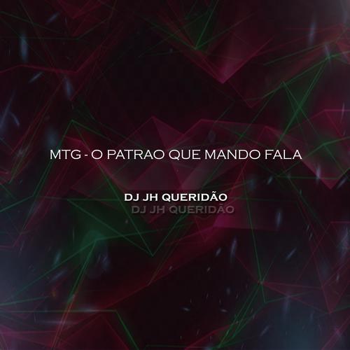 MTG O PATRAO QUE MANDO FALAR (feat. MC MAGRINHO) [Explicit]