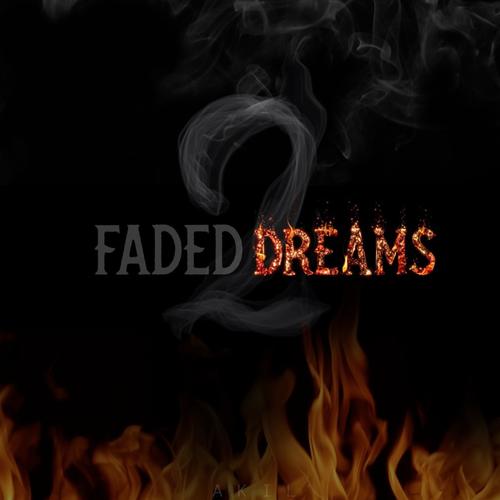 Faded Dreams 2 (Explicit)