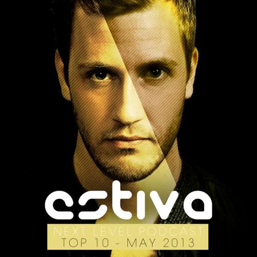 Estiva pres. Next Level Podcast Top 10 - May 2013