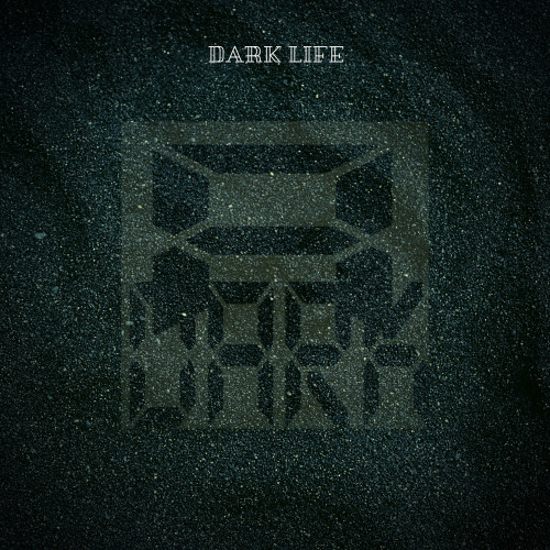 DARK LIFE